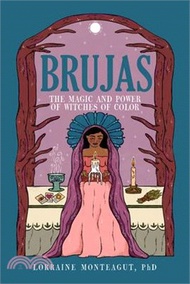 12069.Brujas: The Magic and Power of Witches of Color