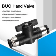Hand Valve BUC-4/6/8/10/12 Air Pipe On/Off Valve Pneumatic Connector Quick Insert Trachea Manual Swi