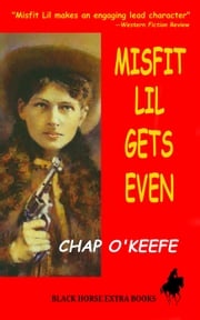 Misfit Lil Gets Even Chap O'Keefe