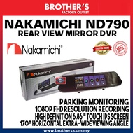 READY STOCK NAKAMICHI DVR DIGITAL VIDEO RECORDER MIRROR DASH CAM ND790 6.86 TOUCH IPS SCREEN 1080P FHD BROTHERS