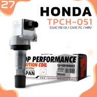 คอยล์จุดระเบิด HONDA CIVIC FB 1.8 / CIVIC FC / HR-V / R18Z - TPCH-051 - TOP PERFORMANCE MADE IN JAPA