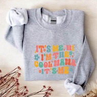 It's Me Hi I'm The Cool Nana Sweatshirt, Grandmother Sweatshirt, Gift For Nana, Grandma Floral Color