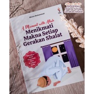 Book Moment With Allaha: Enjoy the Meaning of Every Prayer Movement - Ranah Literacy Book
