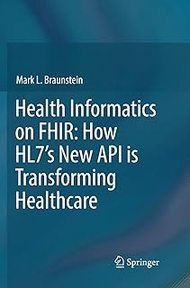 Health Informatics on FHIR: How HL7's New API is Transforming Healthcare