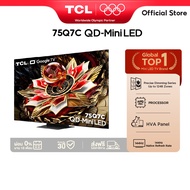 NEW 2025 TCL ทีวี 75 นิ้ว 4K Mini QLED Google TV รุ่น 75Q7C HVA Panel ระบบปฏิบัติการ Google/Gaming T