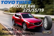 (POSTAGE) 225/55/19 ORIGINAL MAZDA CX-5 TOYO PROXES R46 NEW CAR TIRES TYRE TAYAR