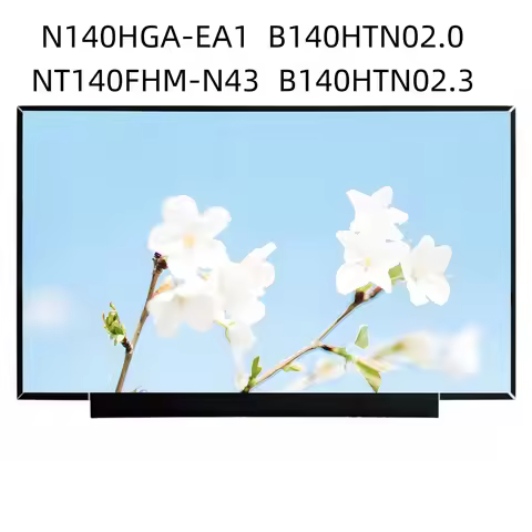 14.0'' N140HGA-EA1 IPS Display Panel Matrix Laptop LCD screen B140HTN02.0 Fit NT140FHM-N43 NT140FHM 