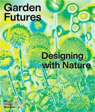 3825.Garden Futures: Designing with Nature