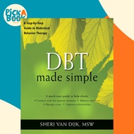 DBT Made Simple : A Step-by-Step Guide to Dialectical Behavior Therapy by Sheri Van Dijk (US edition