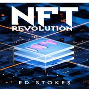 NFT REVOLUTION Ed Stokes