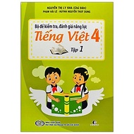 Bộ Đề Kiểm Tra Năng Lực , Đánh Giá Năng Lực Tiếng Việt Lớp 4 - Tập 1