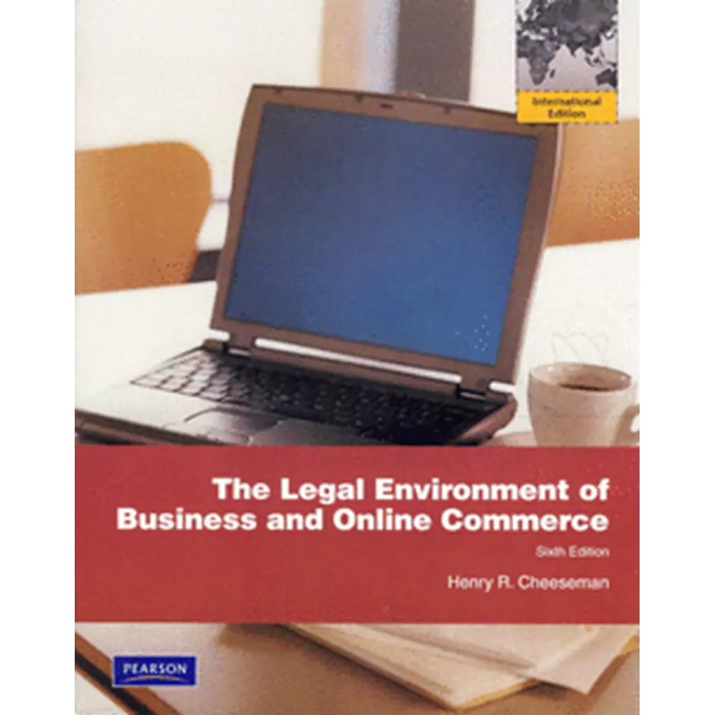 The Legal Environment of Business and Online Commerce : Business Ethics, E-Commerce, Regulatory, and