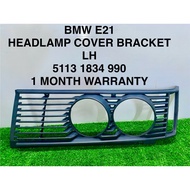 BMW E21 HEADLAMP COVER BRACKET LEFT SIDE ONLY (NEW CHINA)