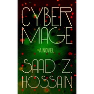 Cyber Mage by Saad Z. Hossain (US edition, paperback)