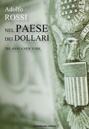 Nel Paese dei dollari Adolfo Rossi