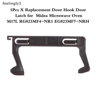 {FEEL} 1 Replacement Door Hook For Midea Microwave Oven Accessories Door Hook Fits Models M17L RG823