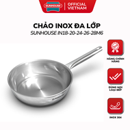 Chảo Inox 304 Đa Lớp Sunhouse IN16M6 / IN18M6 / IN20M6 / IN24M6 / IN26M6 / IN28M6 - Hàng Chính Hãng