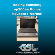Casing Samsung np300 np300e Np300e4a np300e4c Np300e4x Np300e4z