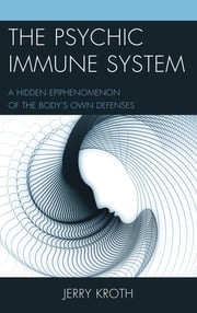 The Psychic Immune System Jerry Kroth