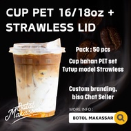 Pet plastic cup with Strawless Lid (Size 16/ 18 Oz ± 540 ML) Plastic packaging, Contents: 50 pcs