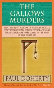 The Gallows Murders (Tudor Mysteries, Book 5) Paul Doherty
