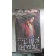 NOVEL RARE : Bukan Puteri Lindungan Bulan Liana Afiera Malik