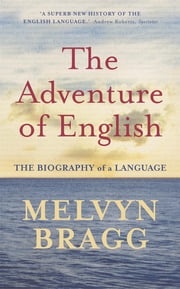 The Adventure Of English Melvyn Bragg