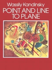 Point and Line to Plane Wassily Kandinsky