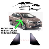 FRONT SIDE MIRROR COVER PERODUA ALZA/AXIA/BEZZA/TOYOTA VIOS 08