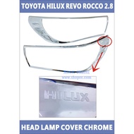 TOYOTA HILUX REVO ROCCO 2.8 HEAD LAMP COVER CHROME