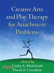 22076.Creative Arts and Play Therapy for Attachment Problems