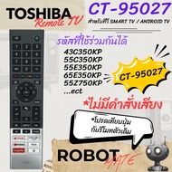 TOSHIBA CT-95027 TV Remote For Smart/Android Compatible Models: 43C350KP 55C350KP 55E350KP 65E350KP 