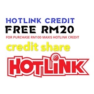 GET RM120.00 MAXIS HOTLINK CREDIT/ SHARE TOPUP , PAY ONLY RM100 EXACTLY & ONLY  SHARE TOPUP  | MAXIS