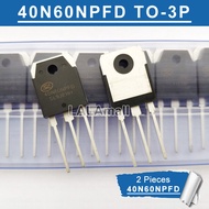 2pcs Original 40N60NPFD TO-3P 40N60FD1 40N60 NPFD SGT40N60NPFD TO3P 600V/40A IGBT Transistor for Inv