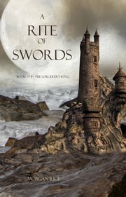 A Rite of Swords (Book #7 in the Sorcerer's Ring) Morgan Rice