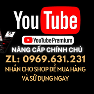 Youtube Premium Nâng cấp chính chủ siêu rẻ Xem Video không quảng cáo Phát trong nền