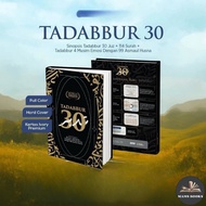 Tadabbur 30 [Sinopsis Tadabbur 30 Juz + 114 Surah + Tadabbur 4 Musim Emosi Dengan 99 Asmaul Husna]
