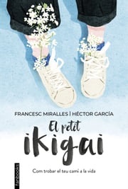 El petit ikigai Francesc Miralles