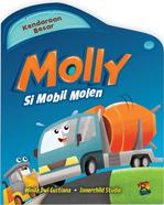 Kendaraan Besar : Molly Si Mobil Molen