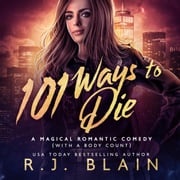 101 Ways to Die R.J. Blain