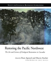 Restoring the Pacific Northwest Dean Apostol