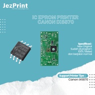 Ic Eprom Canon Ix6870, IC Eeprom Canon IX 6870, IC Counter 6870, IC Printer Resetter New