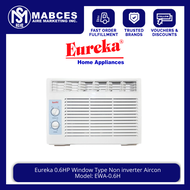 Eureka 0.6HP Window Type Non inverter Aircon EWA-0.6H