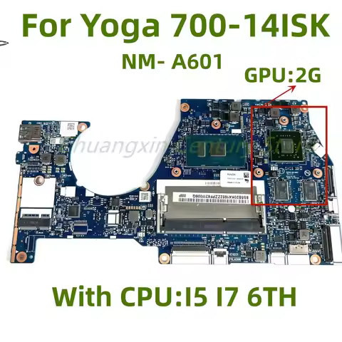NM-A601 motherboard suitable for Lenovo laptop Yoga 700-14ISK with CPU: I5 I7 GPU: 2G 100% test OK s