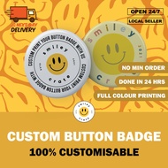 【EXPRESS CUSTOM ORDER - 100% CUSTOMISABLE - No Minimum Order】 CUSTOM BUTTON BADGE - Button Badges | 