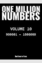 ONE MILLION NUMBERS – The Extreme Number Search Challenge: VOLUME 10 Numbers 900,001 – 1,000,000 (TH