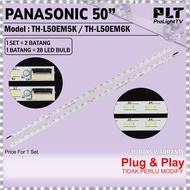 PANASONIC 50 INCH LAMPU TV TH-L50EM5K / TH-L50EM6K LED TV BACKLIGHT LAMPU TV PANASONIC LED TV THL50E