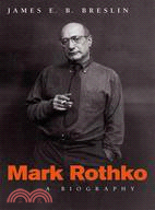 Mark Rothko ─ A Biography