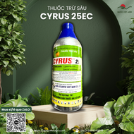 Thuốc trừ sâu CYRUS 25EC (500ml - 1L) - Cypermethrin 25%w/w CHÍNH HÃNG