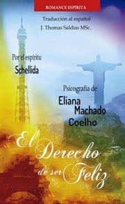 El Derecho de Ser Feliz Eliana Machado Coelho